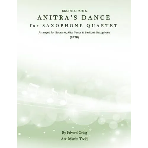 Anitra's Dance for Saxophone Quartet (SATB): Score & Parts - Paperback