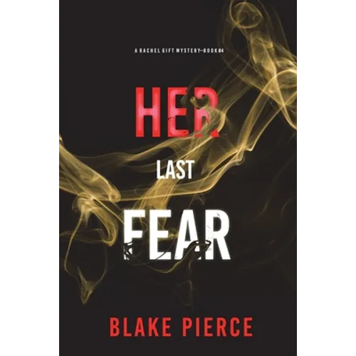 Her Last Fear (A Rachel Gift FBI Suspense Thriller-Book 4) - Paperback