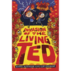 Invasion of the Living Ted - Hardcover
