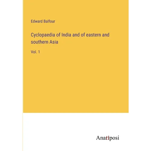 Cyclopaedia of India and of eastern and southern Asia: Vol. 1 - Paperback