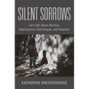 Silent Sorrows: Let's Talk About Abortion, Reproductive Technologies, and Adoption - Paperback