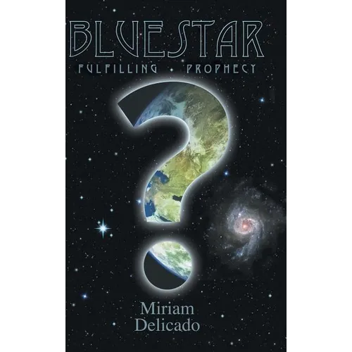 Blue Star: Fulfilling Prophecy - Hardcover