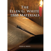 1888 Materials Volume 3: (1888 Message, Country living, Final time events quotes, Justification by Faith according to the Third Angels Message) - Paperback