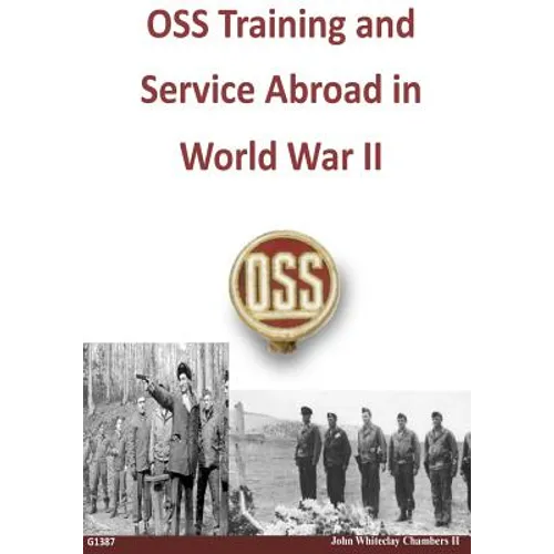 OSS Training and Service Abroad in World War II - Paperback