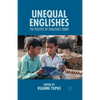 Unequal Englishes: The Politics of Englishes Today - Paperback
