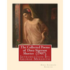 The Collected Poems of Dora Sigerson Shorter (1907). By: Dora Sigerson Shorter: Introduction By: George Meredith (12 February 1828 - 18 May 1909) was - Paperback