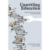 Unsettling Education: Searching for Ethical Footing in a Time of Reform - Paperback