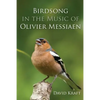 Birdsong in the Music of Olivier Messiaen - Paperback