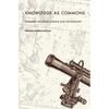 Knowledge as Commons: Toward Inclusive Science and Technology - Paperback
