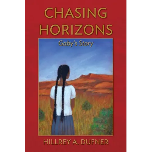 Chasing Horizons: Gaby's Story - Paperback