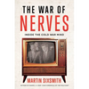 The War of Nerves: Inside the Cold War Mind - Hardcover