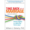 Take Back Your Marriage: Sticking Together in a World That Pulls Us Apart - Paperback