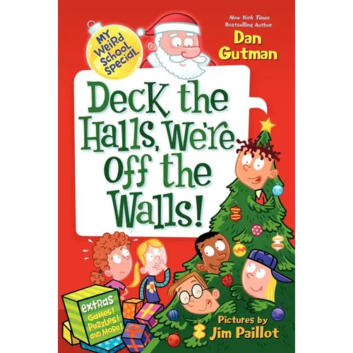 My Weird School Special: Deck the Halls, We're Off the Walls!: A Christmas Holiday Book for Kids - Paperback