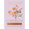 Strength for Each Day: 365 Devotions to Make Every Day a Great Day - Hardcover