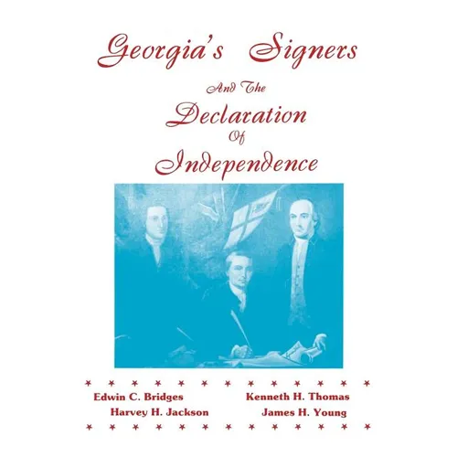 Georgia's Signers and the Declaration of Independence - Paperback