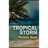 Tropical Storm - Hardcover