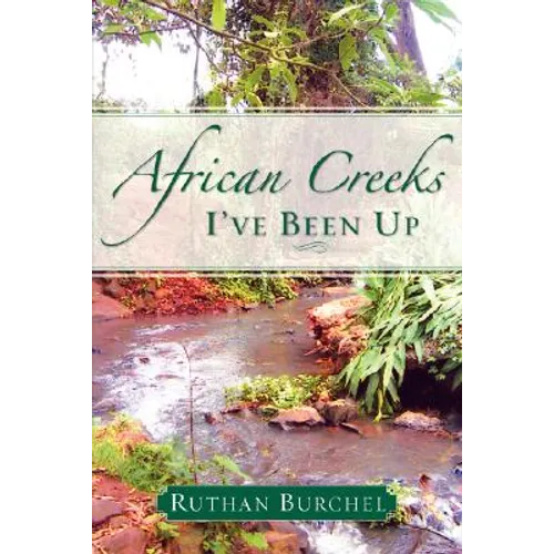 African Creeks I've Been Up - Paperback