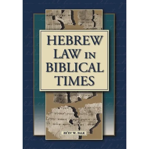 Hebrew Law in Biblical Times: An Introduction - Hardcover
