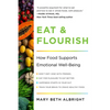 Eat & Flourish: How Food Supports Emotional Well-Being - Paperback