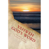 Yahweh God's Word: An Old and New Testament Paraphrase - Paperback