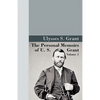 The Personal Memoirs of U.S. Grant, Vol 1. - Hardcover