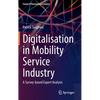 Digitalisation in Mobility Service Industry: A Survey-Based Expert Analysis - Hardcover