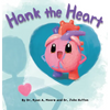 Hank the Heart - Hardcover
