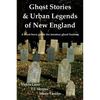 Ghost Stories & Urban Legends of New England - Paperback