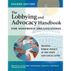 The Lobbying and Advocacy Handbook for Nonprofit Organizations, Second Edition: Shaping Public Policy at the State and Local Level - Hardcover