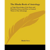 The Hindu Book of Astrology: Or Yogic Knowledge of the Stars and Planetary Forces and How to Control Them to Our Advantage - Paperback