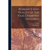 Romance and Reality of the Vaal Diamond Diggings - Paperback