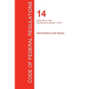 CFR 14, Parts 200 to 1199, Aeronautics and Space, January 01, 2017 (Volume 4 of 5) - Paperback