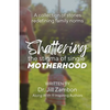 Shattering the Stigma of Single Motherhood: A Collection of Stories Redefining Family Norms - Paperback