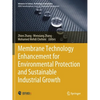 Membrane Technology Enhancement for Environmental Protection and Sustainable Industrial Growth - Paperback