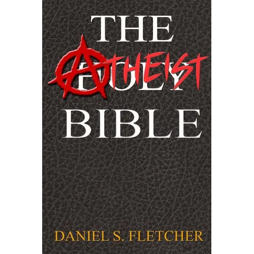 The Atheist Bible: Knowledge is Power! - Paperback