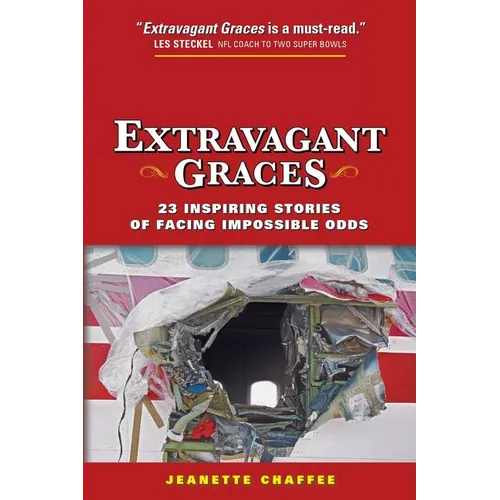 Extravagant Graces: 23 Inspiring Stories of Facing Impossible Odds - Paperback