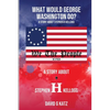 What Would George Washington Do? - Paperback