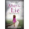 After the Lie: A gripping novel about love, loss and family secrets - Paperback