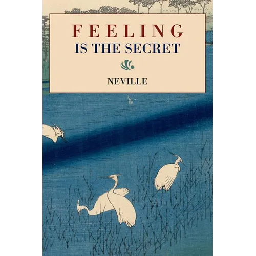 Feeling Is the Secret - Paperback