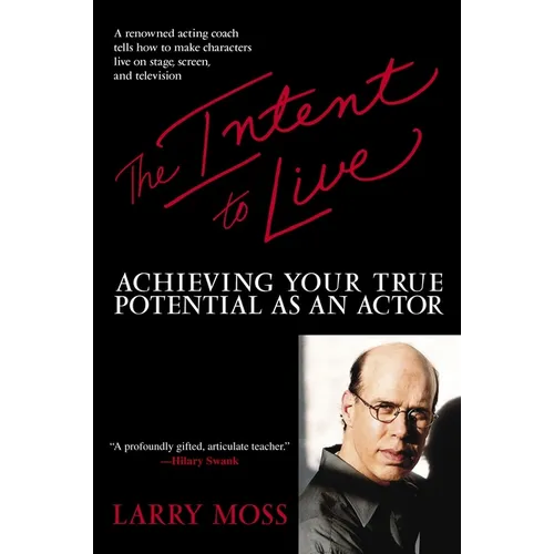 The Intent to Live: Achieving Your True Potential as an Actor - Paperback