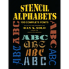 Stencil Alphabets: 100 Complete Fonts - Paperback