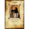 St Thomas Aquinas: 'The Dumb Ox', a Biography of the Christian Divine (Aziloth Books) - Paperback