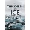 The Thickness of Ice - Paperback