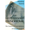 The Left-Hander Syndrome: The Causes and Consequences of Left-Handedness - Paperback