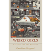 Weird Girls: Writing the Art Monster - Paperback
