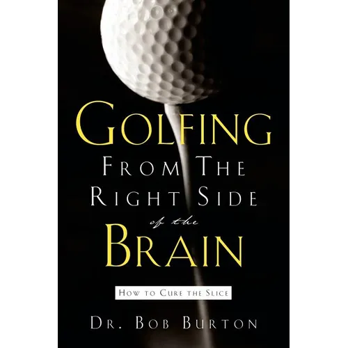 Golfing From the Right Side of the Brain - Paperback