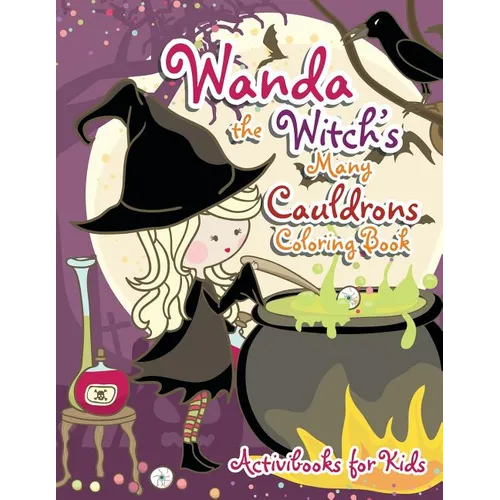 Wanda the Witch's Many Cauldrons Coloring Book - Paperback