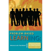 Problem-based Learning: Welcome to the "Real World" A Teaching Model for Adult Learners - Paperback