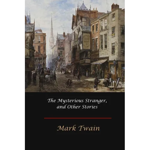 The Mysterious Stranger, and Other Stories - Paperback