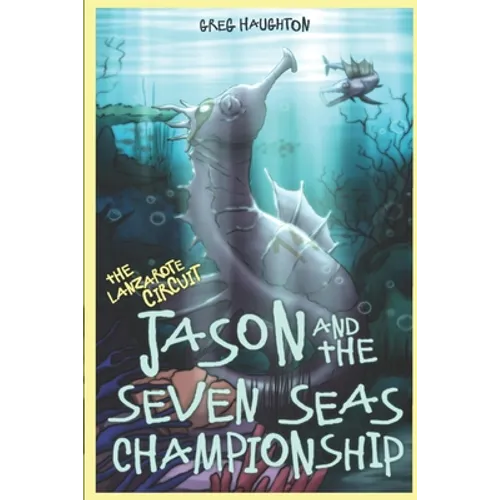 Jason And The Seven Seas Championship. The Lanzarote Circuit. - Paperback